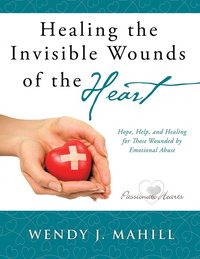 bokomslag Healing the Invisible Wounds of the Heart