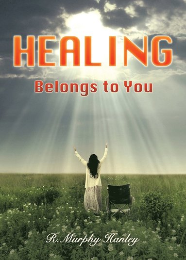 bokomslag Healing Belongs to You