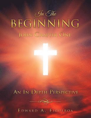 In The Beginning John Chapter One 1