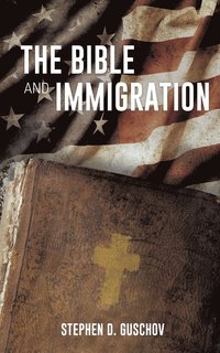 bokomslag The Bible And Immigration