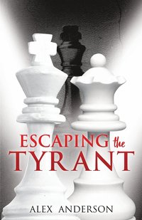 bokomslag Escaping the Tyrant