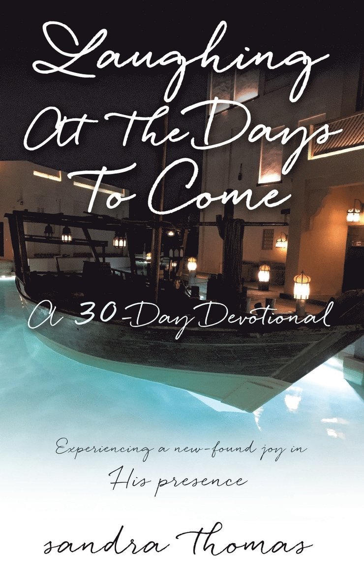 Sandra Thomas - LAUGHING At The Days To Come, Häftad