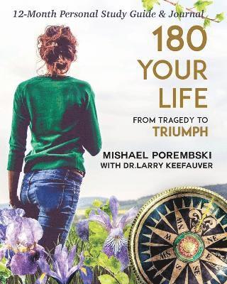 bokomslag 180 Your Life from Tragedy to Triumph