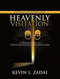 bokomslag Heavenly Visitation Prayer and Confession Guide
