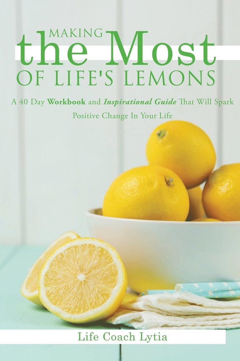 Making The Most Of Life's Lemons 1