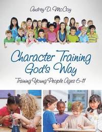 bokomslag Character Training God's Way