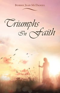 bokomslag Triumphs In Faith