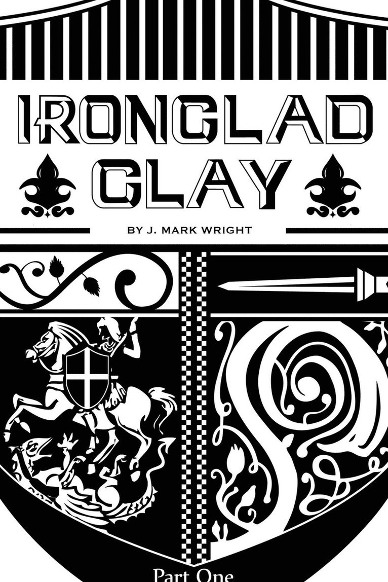 J Mark Wright, J. Mark Wright - Ironclad Clay, Häftad
