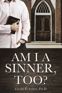 bokomslag Am I a Sinner, Too?