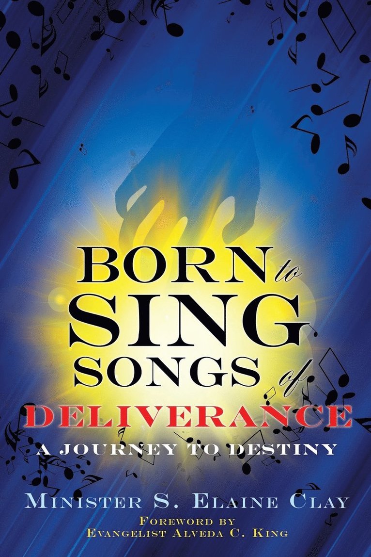 Born To Sing Songs of Deliverance 1