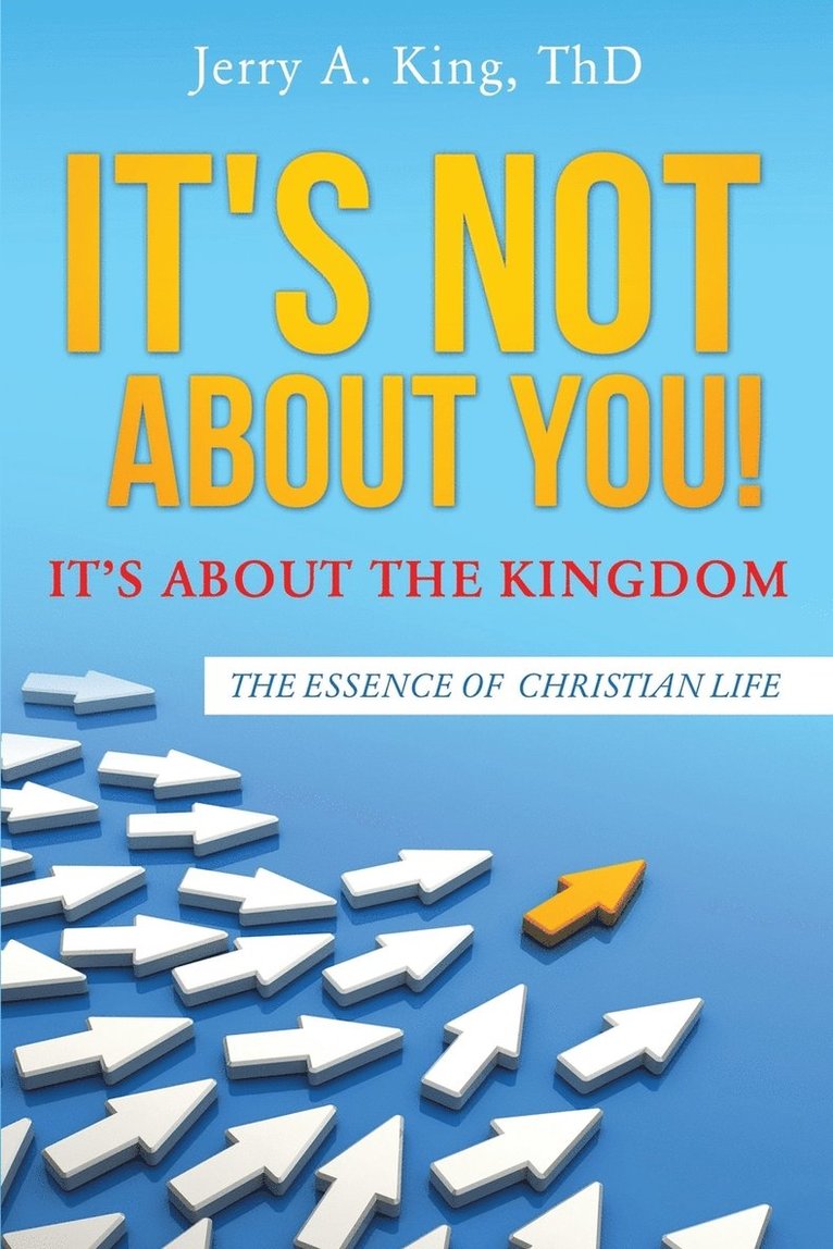 It's Not about You! It's about the Kingdom 1