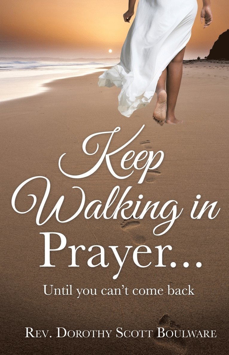 Dorothy Scott Boulware, Rev. Dorothy Scott Boulware - Keep Walking in Prayer..., Häftad