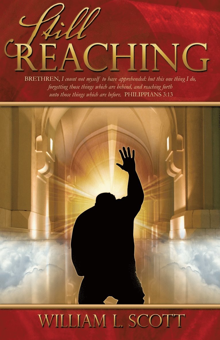 William L Scott, William L. Scott, William L Scott - Still Reaching, Häftad