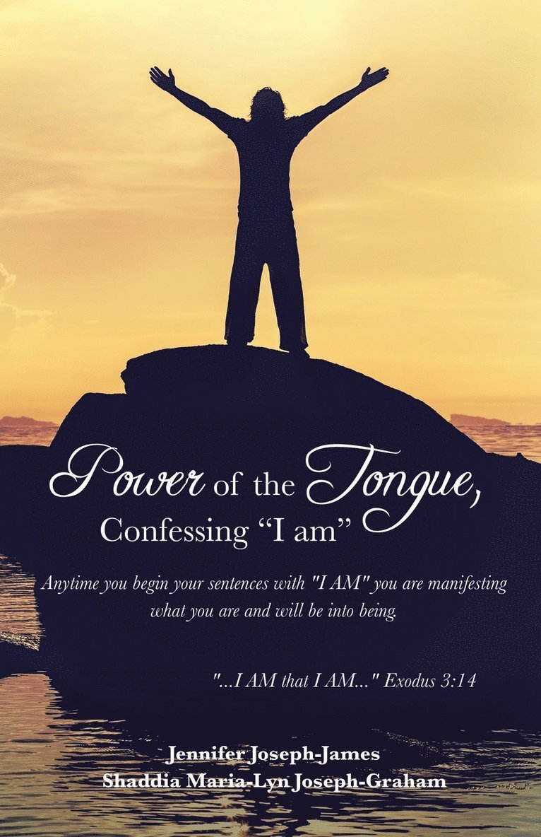 Jennifer Joseph-James, Shaddia Maria-Lyn Joseph-Graham - Power of the Tongue, Confessing "I am", Häftad