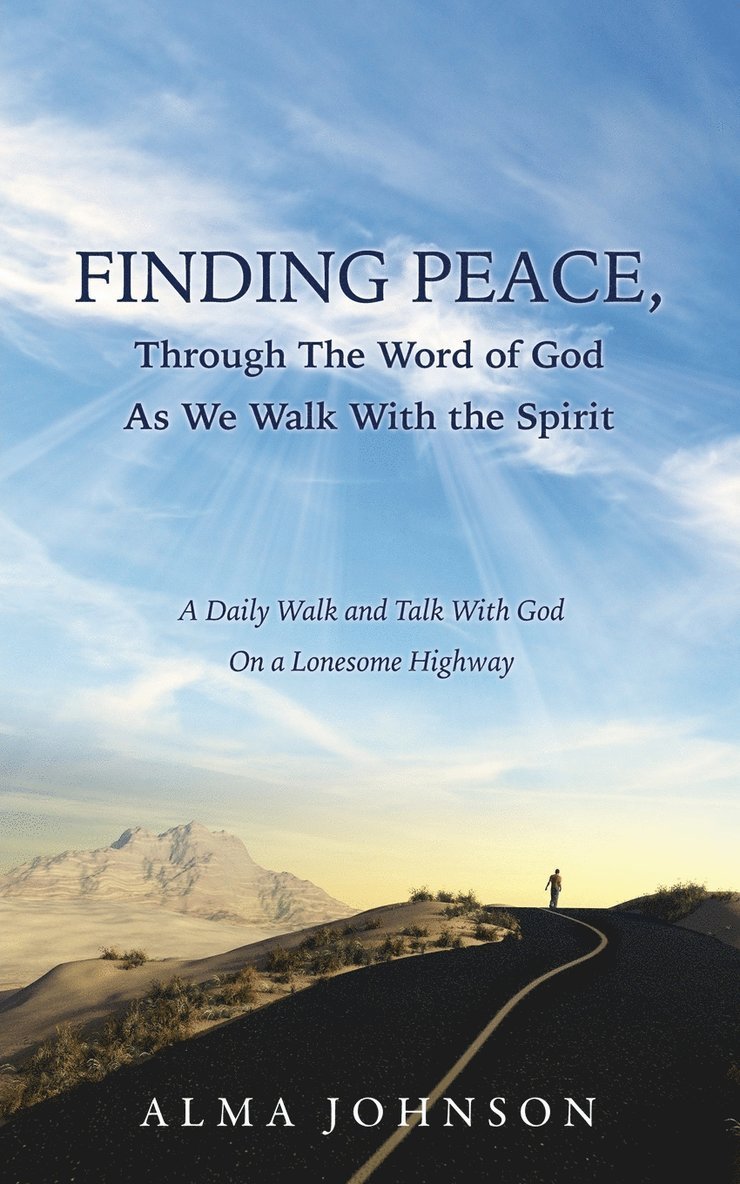 FINDING PEACE, Through The Word of God As We Walk With the Spirit 1