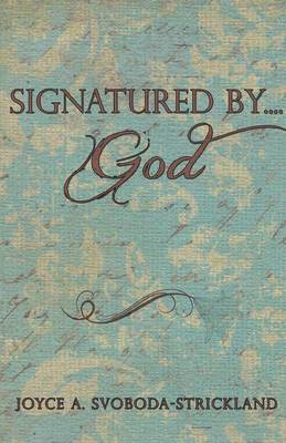 bokomslag Signatured By....God