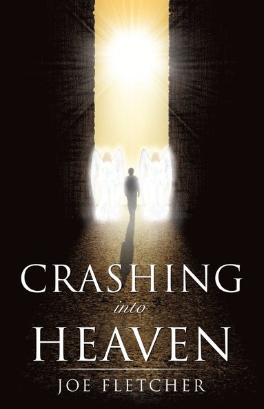 Joe Fletcher - Crashing into Heaven, Häftad