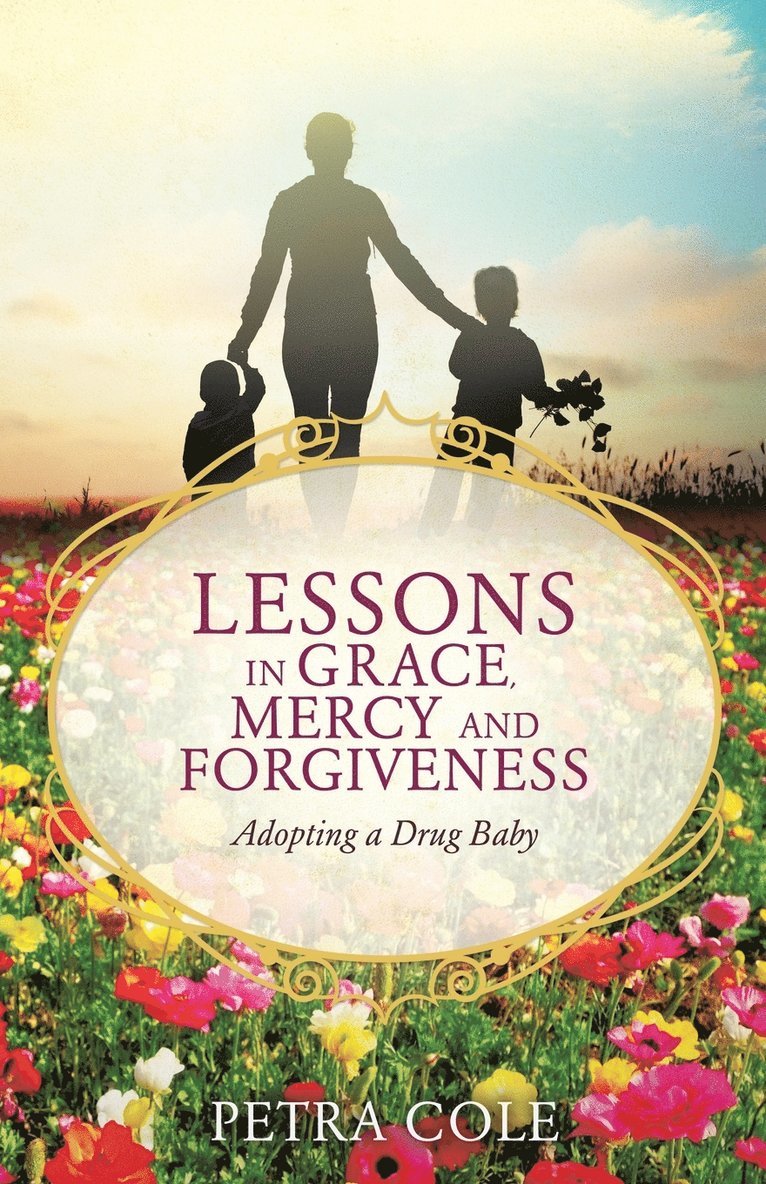 Lessons in Grace, Mercy and Forgiveness 1