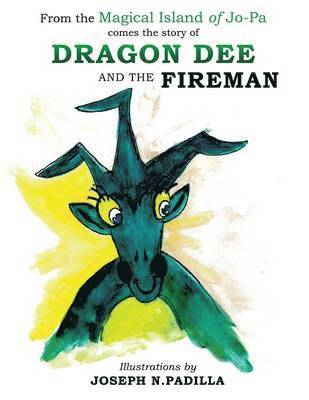 From the Magical Island of Jo-Pa comes the story of Dragon Dee and the Fireman 1