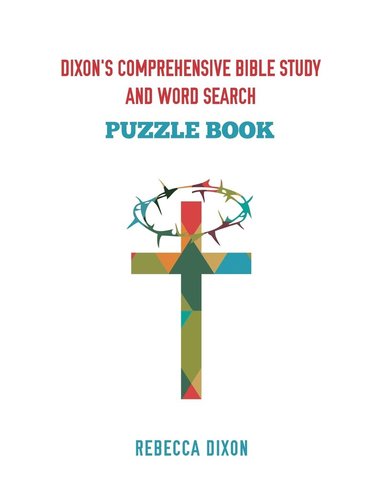 Rebecca Dixon - Dixon's Comprehensive Bible Study and Word Search, Häftad