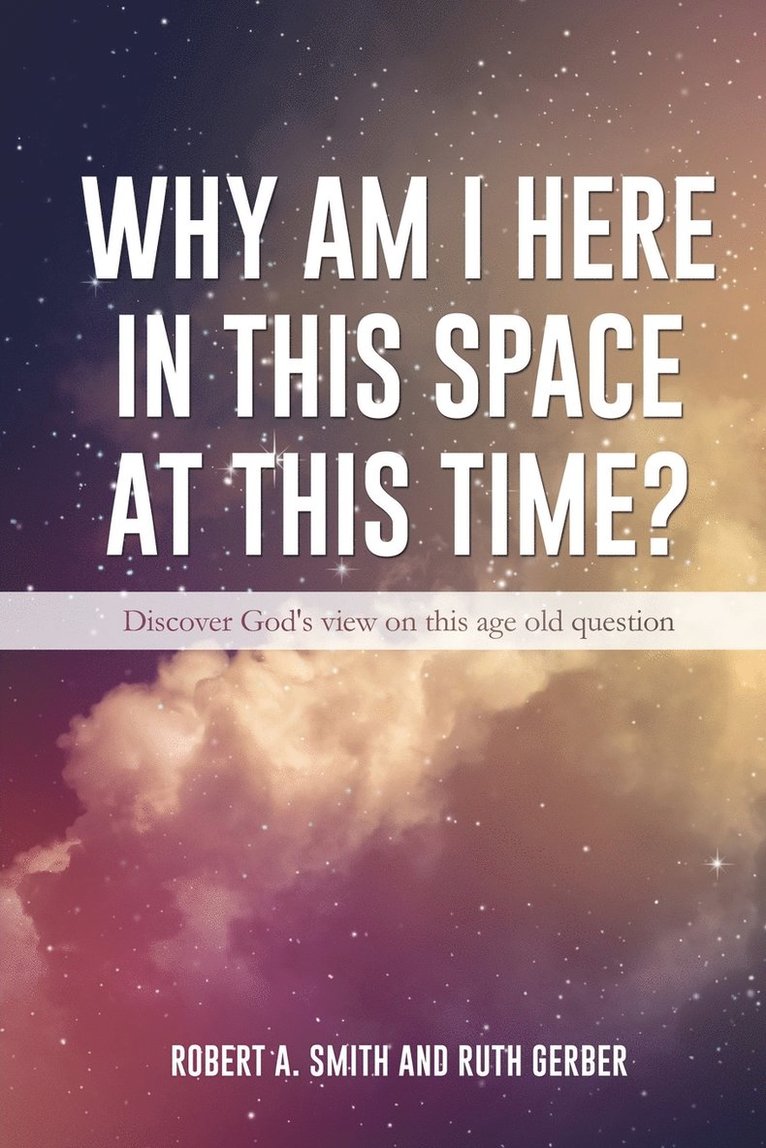 Why Am I Here In This Space At This Time? 1