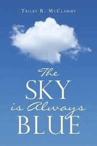 bokomslag The Sky Is Always Blue