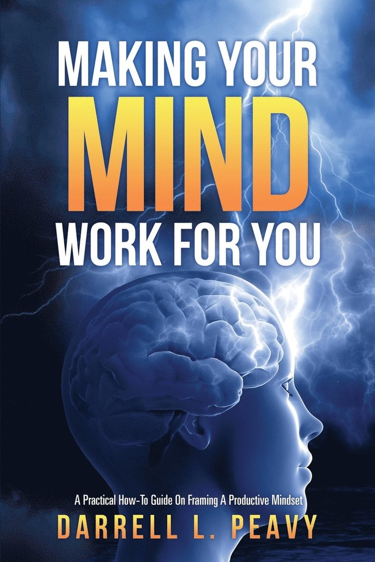 Making Your Mind Work For You 1