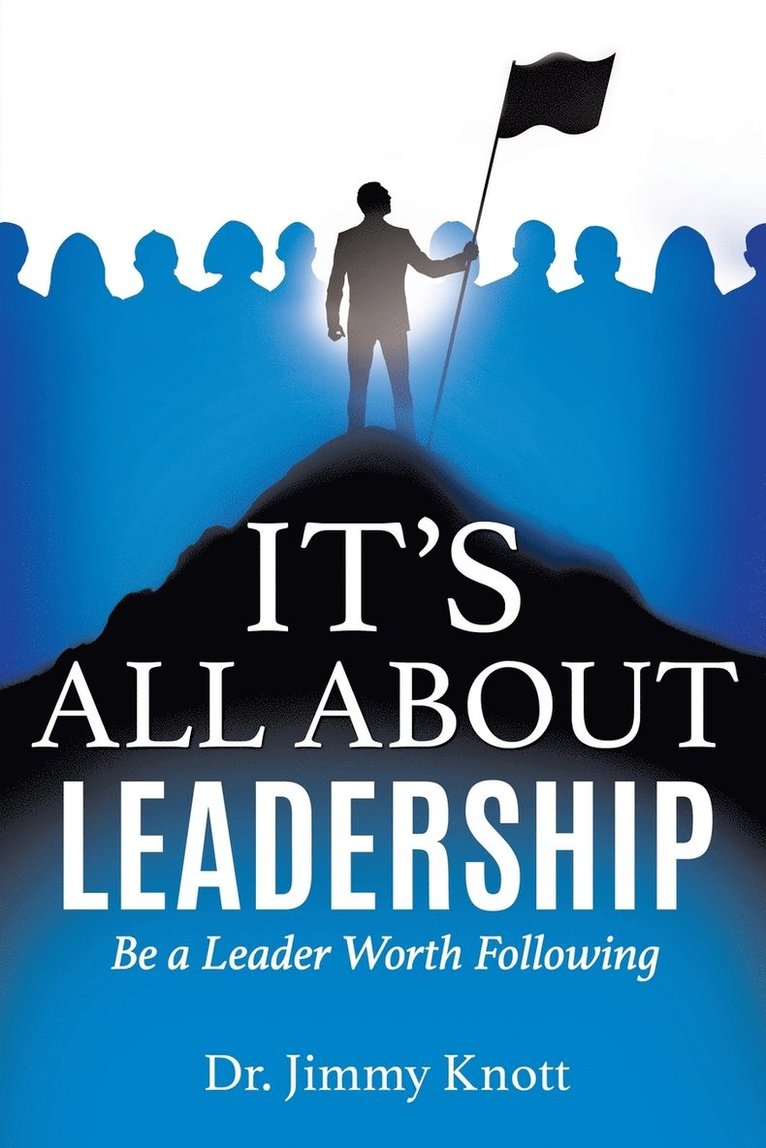 Jimmy Knott, Dr. Jimmy Knott - It's All about Leadership, Häftad