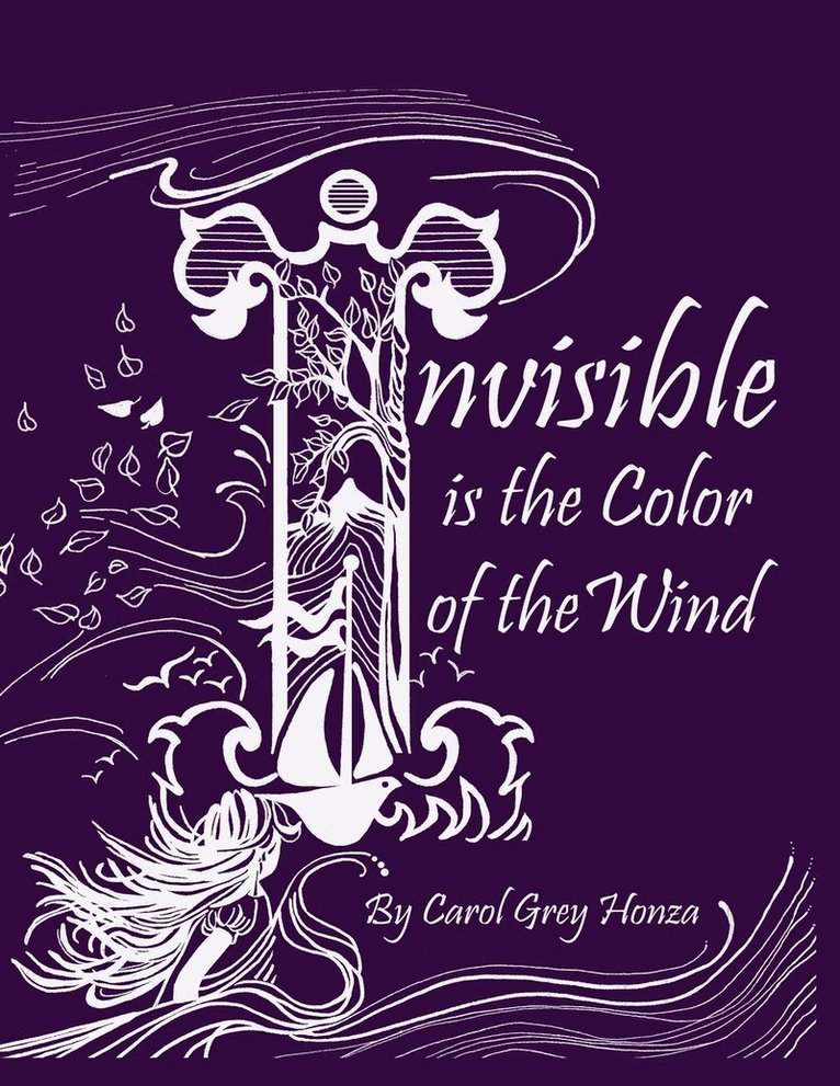 Invisible is the Color of the Wind 1