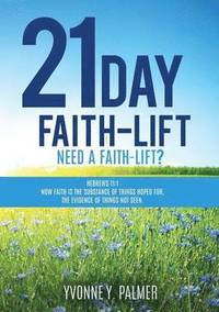 bokomslag 21 Day Faith-Lift