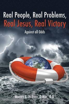 Real People, Real Problems, Real Jesus, Real Victory 1