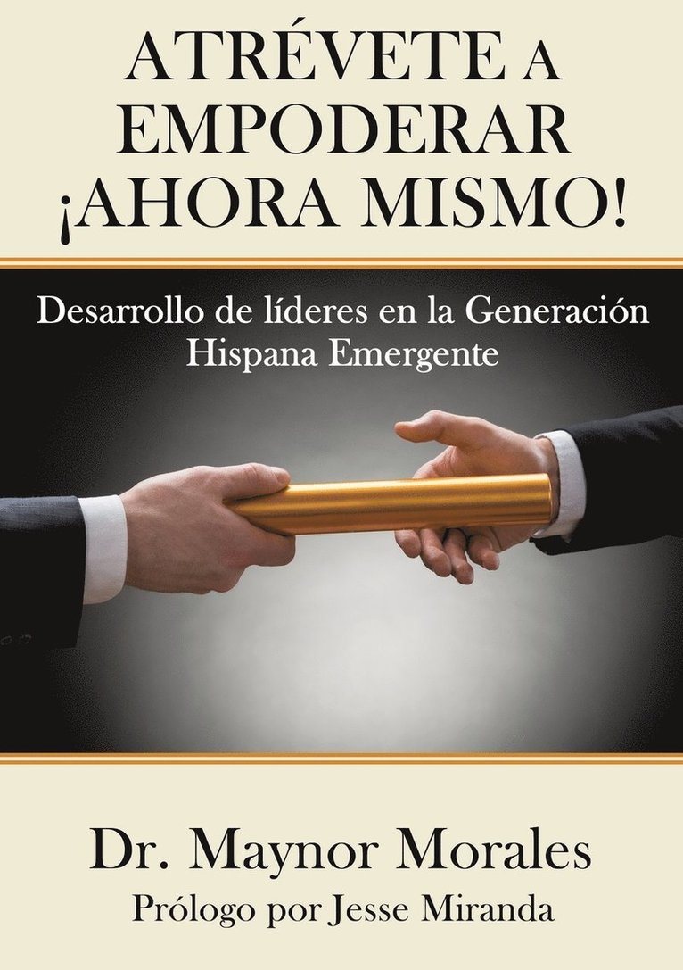 Maynor Morales, Dr. Maynor Morales - Atrévete a Empoderar ¡Ahora Mismo!, Häftad