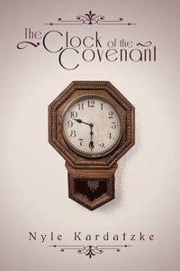 bokomslag The Clock of the Covenant