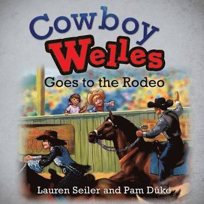 Cowboy Welles Goes to the Rodeo 1