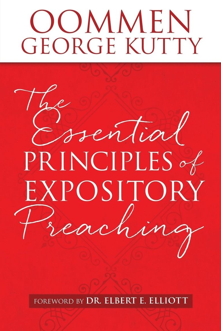 The ESSENTIAL PRINCIPLES of EXPOSITORY PREACHING 1