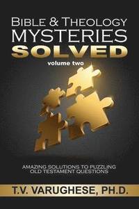 bokomslag Bible & Theology Mysteries Solved volume two