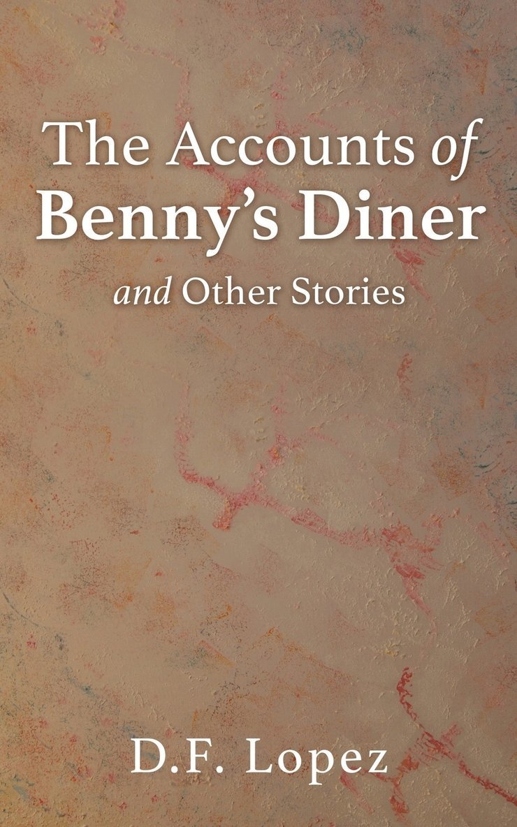 The Accounts of Benny's Diner and Other Stories 1