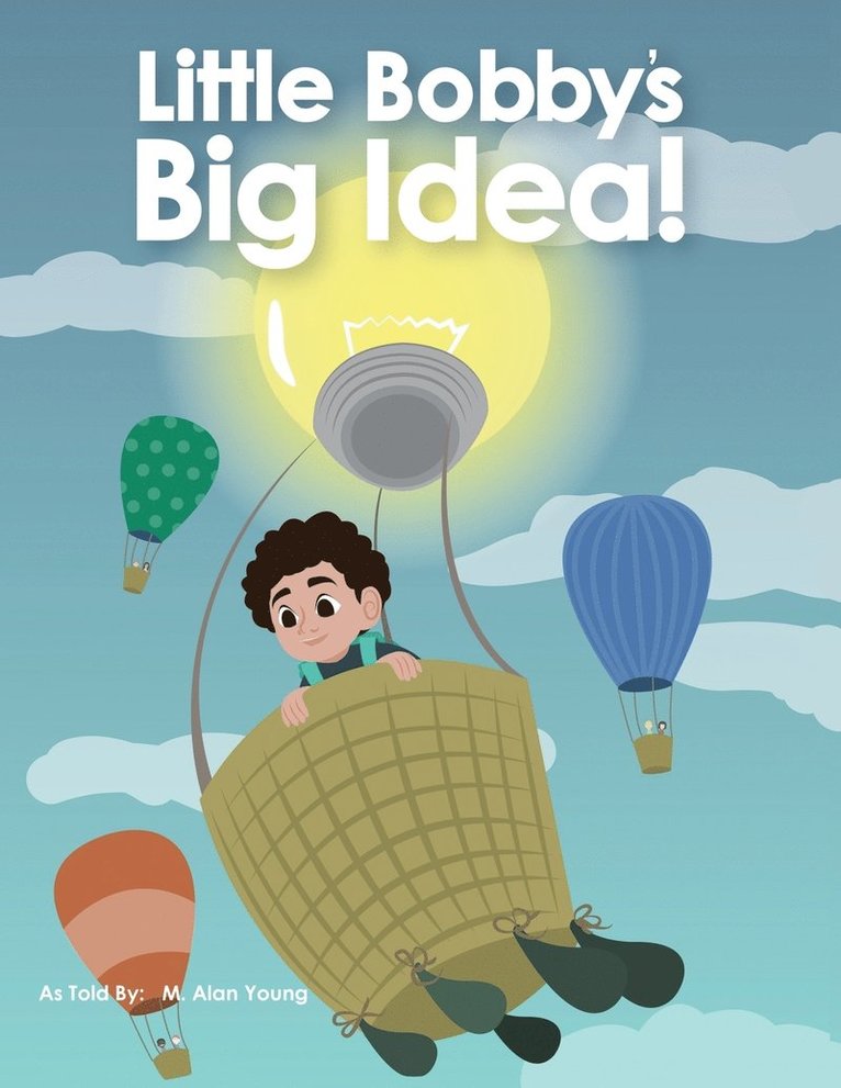 Little Bobby's Big Idea 1