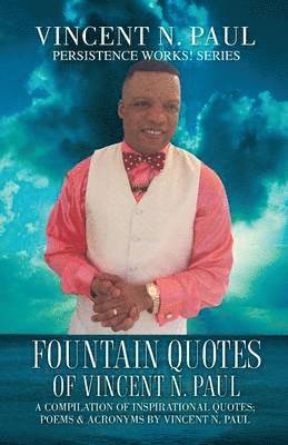 Fountain Quotes of Vincent N. Paul 1