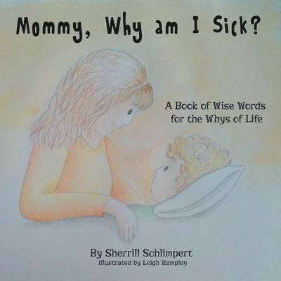 Mommy, Why am I Sick? 1