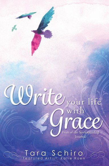 bokomslag Write Your Life With Grace