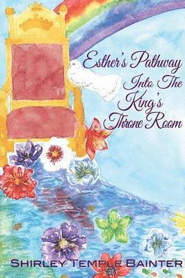 Esther's Pathway into the King's Throne Room 1