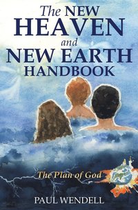 bokomslag The New Heaven and New Earth Handbook