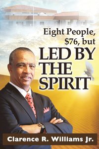 bokomslag Eight People, $76, but LED BY THE SPIRIT!