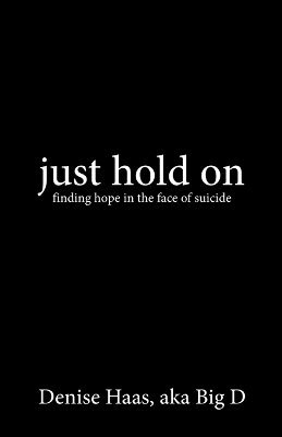 just hold on 1