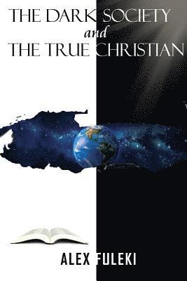 The Dark Society and The True Christian 1