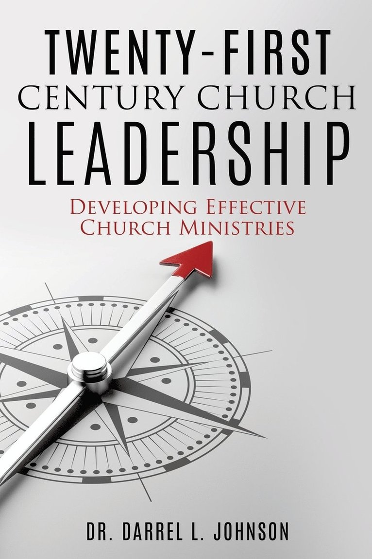 Darrel L Johnson, Darrel L. Johnson, Dr. Darrel L. Johnson - Twenty-First Century Church Leadership, Häftad