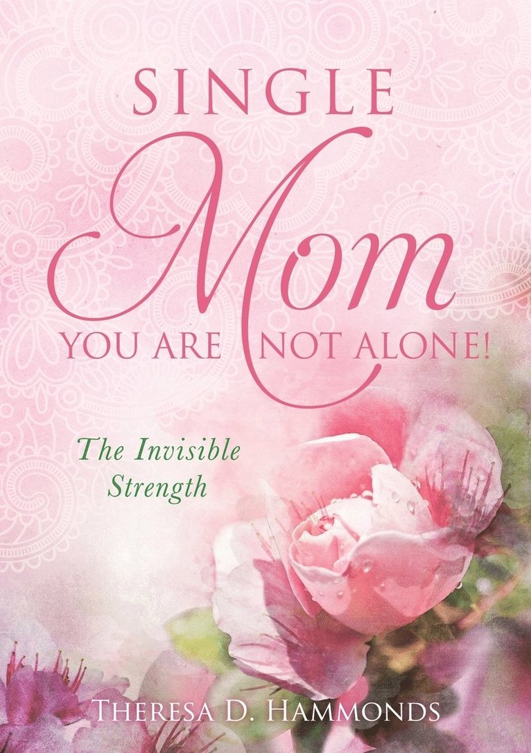 Single Mom You Are Not Alone! 1