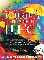 Personal Collection...JOURNEY THROUGH LIFE