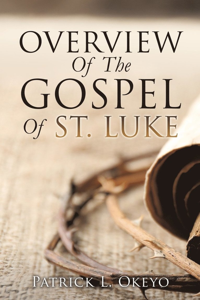 Overview Of The Gospel Of St. Luke 1